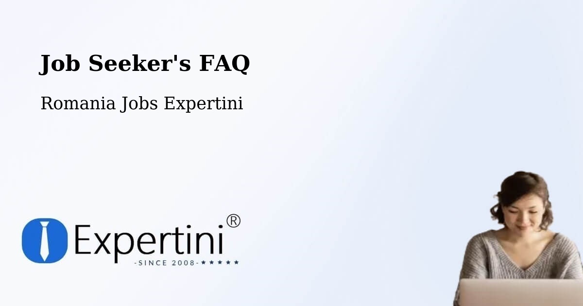 Job Seeker FAQ – Comuna Bujoreni - Romania Jobs Expertini